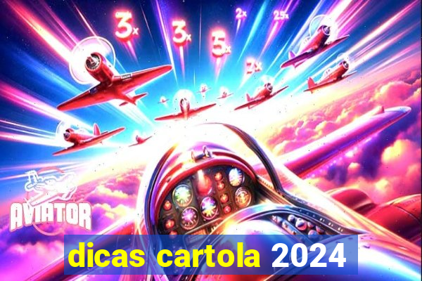 dicas cartola 2024